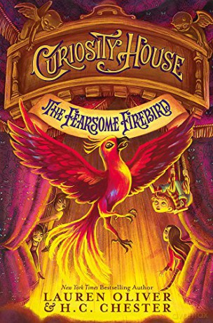 Curiosity House: The Fearsome Firebird (Book Three) - Lauren Oliver [KSIĄŻKA]