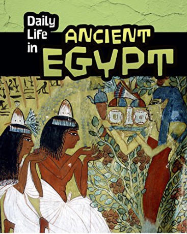 Daily Life in Ancient Egypt (Infosearch: Daily Life in Ancient Civilizations) - Don Nardo [KSIĄŻKA]