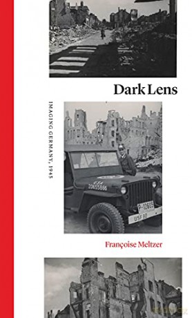 Dark Lens: Imaging Germany, 1945 - Francoise Meltzer [KSIĄŻKA]