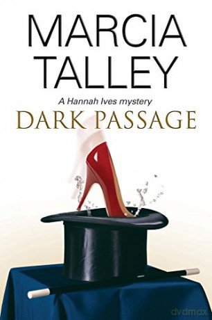 Dark Passage: 12 (A Hannah Ives Mystery) - Marcia Talley [KSIĄŻKA]