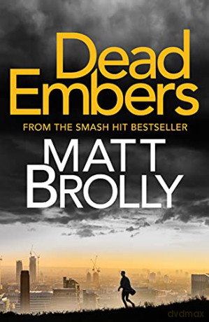 Dead Embers: 3 (DCI Michael Lambert crime series) - Matt Brolly [KSIĄŻKA]