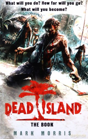 Dead Island - Mark Morris [KSIĄŻKA]