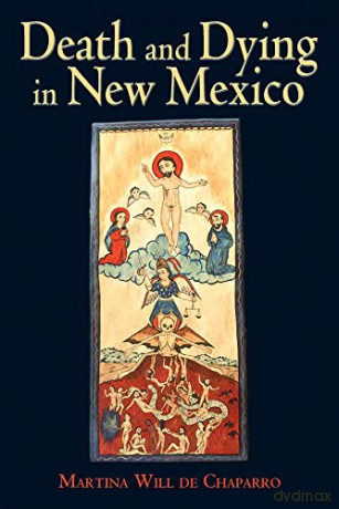 Death and Dying in New Mexico - Chaparro [KSIĄŻKA]