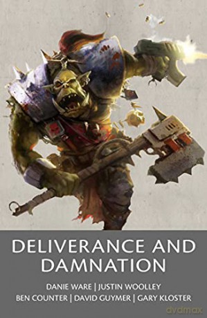 Deliverance and Damnation (Warhammer) - Ben Counter [KSIĄŻKA]