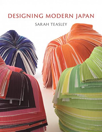 Designing Modern Japan - Sarah Teasley [KSIĄŻKA]