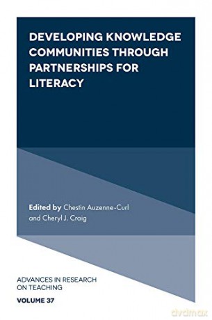 Developing Knowledge Communities through Partnerships for Literacy (Advances in Research on Teaching, 37) - Chesti Auzenne-Curl [KSIĄŻKA]