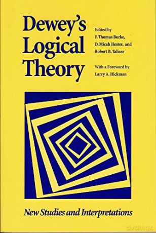 Dewey's Logical Theory: New Studies and Interpretations (Vanderbilt Library of American Philosophy) [KSIĄŻKA]