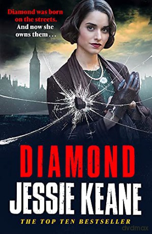 Diamond: BEHIND EVERY STRONG WOMAN IS AN EPIC STORY: historical crime fiction at its most gripping - Jessie Keane [KSIĄŻKA]