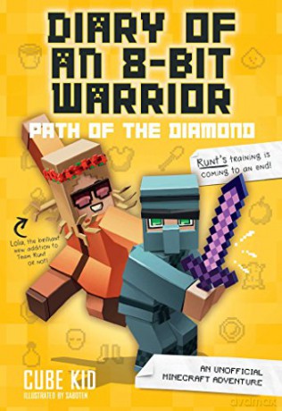 Diary of an 8-Bit Warrior: Path of the Diamond: An Unofficial Minecraft Adventure (Volume 4) - Cube Kid [KSIĄŻKA]
