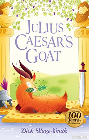 Dick King-Smith: Julius Caesar's Goat: 2 (The Dick King Smith Centenary Collection) - Dick King-Smith [KSIĄŻKA]