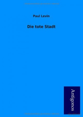 Die Tote Stadt - Paul Levin [KSIĄŻKA]
