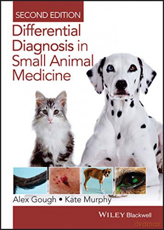 Differential Diagnosis in Small Animal Medicine, 2nd Edition - Alex Gough [KSIĄŻKA]