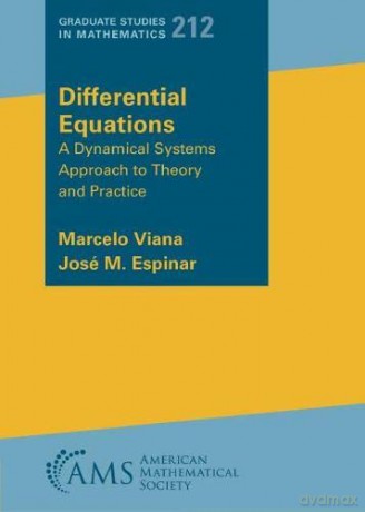 Differential Equations: A Dynamical Systems Approach to Theory and Practice: 212 (Graduate Studies in Mathematics) - Viana Espinar [KSIĄŻKA]