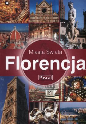 Florencja - Miasta Świata - Nicky Swallow [KSIĄŻKA]