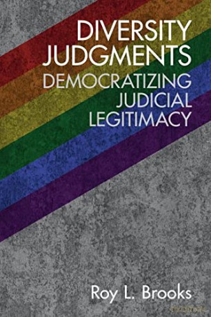 Diversity Judgments: Democratizing Judicial Legitimacy - Brooks Roy L. [KSIĄŻKA]
