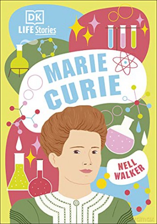 DK Life Stories Marie Curie - Dk [KSIĄŻKA]
