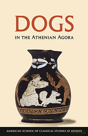 Dogs in the Athenian Agora: 28 (Agora Picture Book) [KSIĄŻKA]