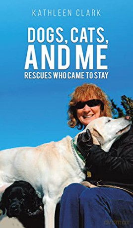 Dogs, Cats, and Me - Kathleen Clark [KSIĄŻKA]