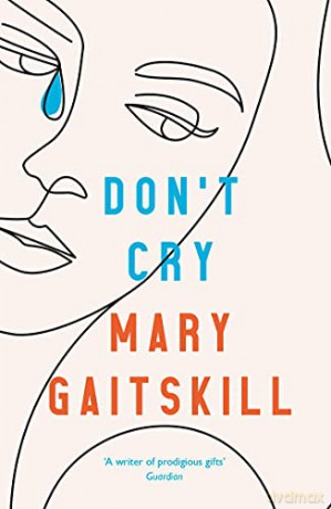 Don't Cry - Mary Gaitskill [KSIĄŻKA]