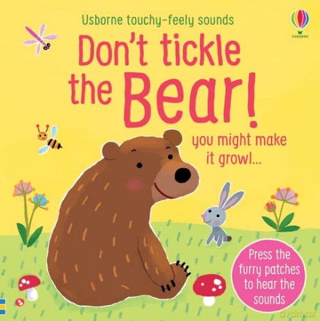 Don't Tickle The Bear!: you might make it growl (Touchy-feely sound books) - Sam Taplin [KSIĄŻKA]