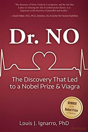 Dr. NO: The Discovery That Led to a Nobel Prize and Viagra - Louis Ignarro Phd [KSIĄŻKA]