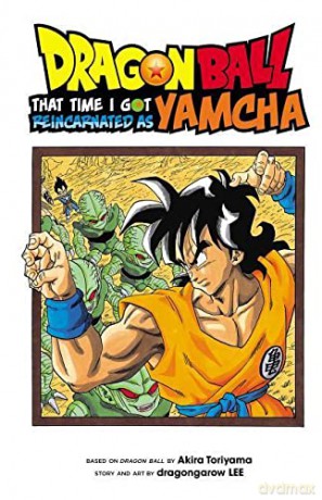 Dragon Ball: That Time I Got Reincarnated as Yamcha!: 1 - Akira Toriyama [KSIĄŻKA]