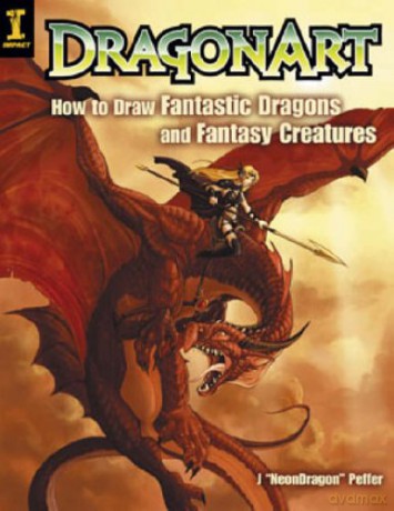 DragonArt: How to Draw Fantastic Dragons and Fantasy Creatures - Jessica Peffer [KSIĄŻKA]