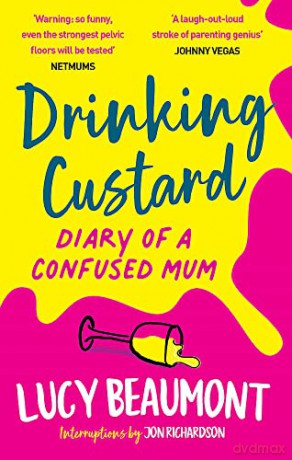 Drinking Custard: The Diary of a Confused Mum - Lucy Beaumont [KSIĄŻKA]