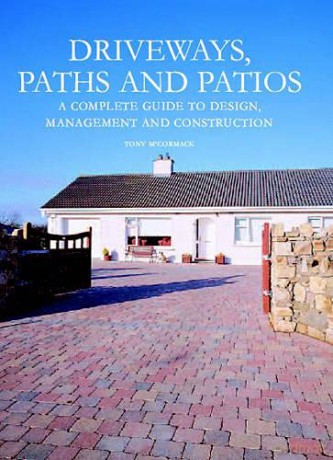 Driveways, Paths and Patios - A Complete Guide to Design Management and Construction - Tony Mccormack [KSIĄŻKA]