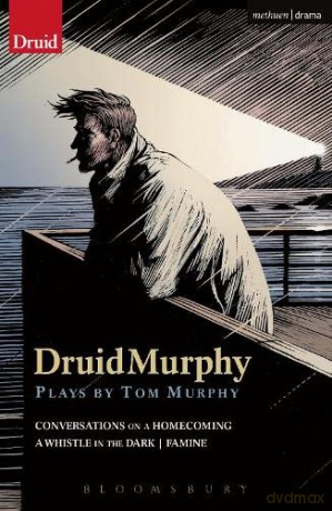DruidMurphy: Plays by Tom Murphy (Modern Plays) [KSIĄŻKA]
