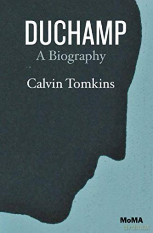 Duchamp: A Biography - Calvin Tomkins [KSIĄŻKA]