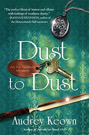 Dust to Dust: An Ivy Nichols Mystery - Audrey Keown [KSIĄŻKA]