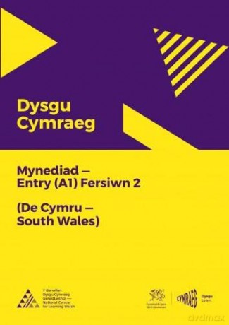 Dysgu Cymraeg: Mynediad (A1) - De Cymru/South Wales - Fersiwn 2 [KSIĄŻKA]