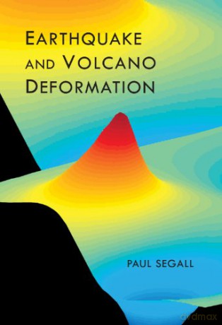 Earthquake and Volcano Deformation - Paul Segall [KSIĄŻKA]