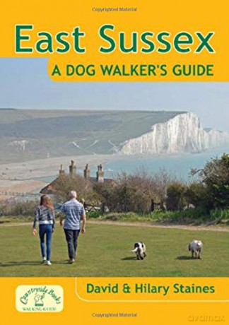 East Sussex: A Dog Walker's Guide - 20 Countryside Dog Walks with Lots of Off-Lead Time - Hilary Staines [KSIĄŻKA]