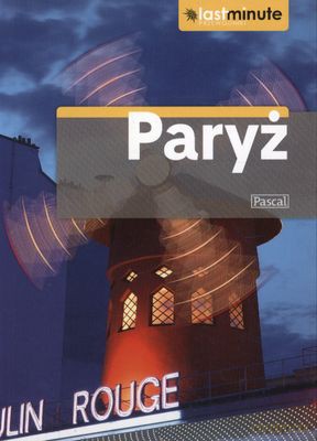 Paryż Last Minute Przewodniki [KSIĄŻKA]