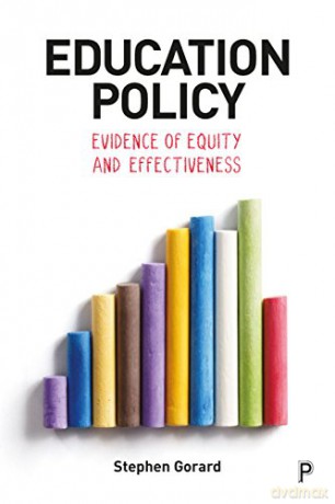 Education policy, equity and effectiveness: Evidence of equity and effectiveness - Stephen Gorard [KSIĄŻKA]