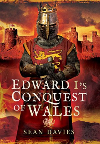 Edward I's Conquest of Wales - Sean Davies [KSIĄŻKA]