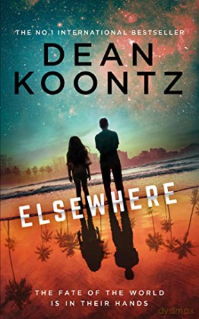 Elsewhere: from the No.1 Sunday Times bestseller comes a gripping new science fiction crime thriller for 2020 - Dean Koontz [KSIĄŻKA]