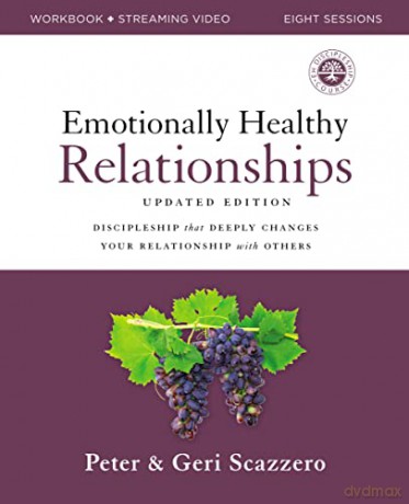 Emotionally Healthy Relationships Workbook plus Streaming Video, Updated Edition: Discipleship that Deeply Changes Your Relationship with Others - Scazzero Peter [KSIĄŻKA]