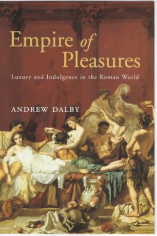 Empire of Pleasures - Andrew Dalby [KSIĄŻKA]