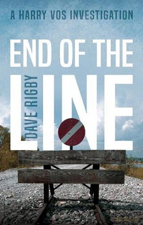 End of The Line: A Harry Vos Investigation - Dave Rigby [KSIĄŻKA]