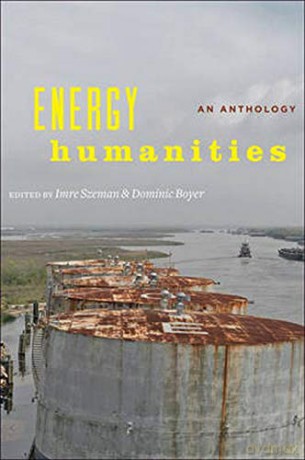Energy Humanities: An Anthology - Imre Szeman [KSIĄŻKA]