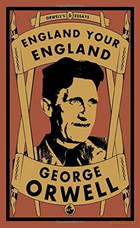 England Your England: 6 (Orwell's Essays) - George Orwell [KSIĄŻKA]