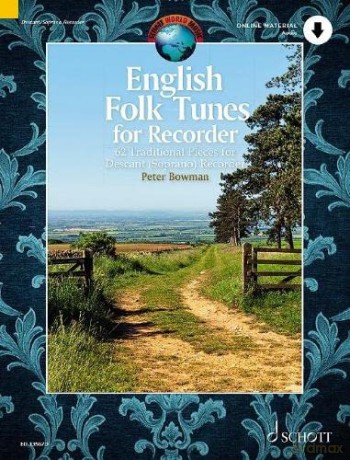 English Folk Tunes for Recorder: 62 Traditional Pieces for Descant (Soprano) Recorder (Schott World Music) - Peter Bowman [KSIĄŻKA]