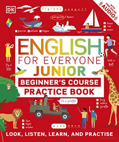 English for Everyone Junior Beginner's Practice Book: Look, Listen, Learn, and Practise - Dk [KSIĄŻKA]