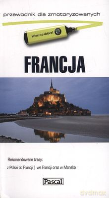 Francja Przewodnik Dla Zmotoryzowanych [KSIĄŻKA]