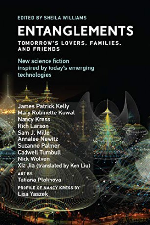 Entanglements (Twelve Tomorrows): Tomorrow's Lovers, Families, and Friends - Sheila Williams [KSIĄŻKA]