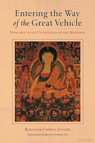Entering the Way of the Great Vehicle: Dzogchen as the Culmination of the Mahayana - Rongzom Chok Zangpo [KSIĄŻKA]