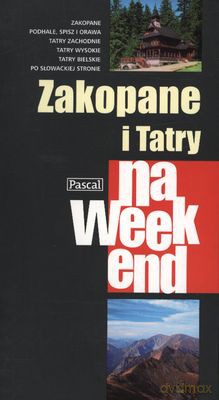Zakopane I Tatry Na Weekend - Marek Grocholski, Paweł Grocholski [KSIĄŻKA]